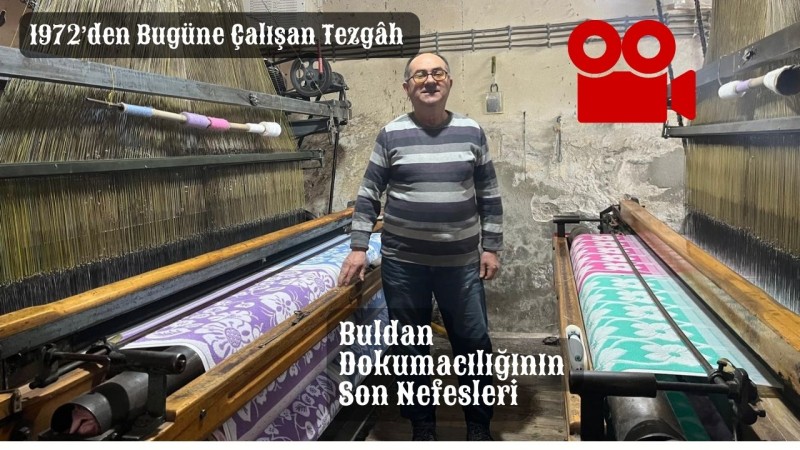 1972’den Bugüne Çalışan Tezgâh: Buldan Dokumacılığının Son Nefesleri