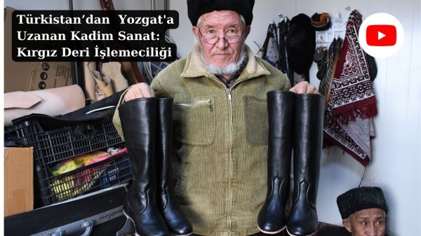 Türkistan’dan  Yozgat'a Uzanan Kadim Sanat: Kırgız Deri İşlemeciliği