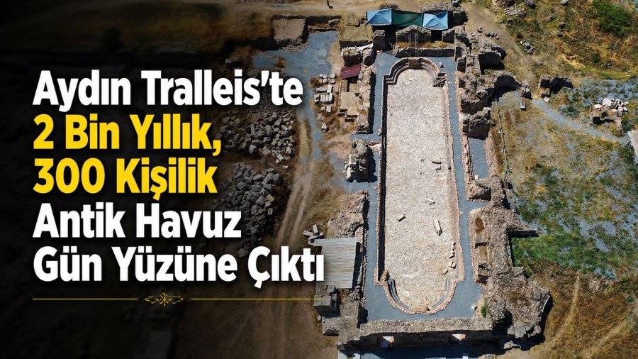 Tralleis Antik Kenti’nde 2 Bin Yıllık Dev Havuz Gün Yüzüne Çıkarıldı