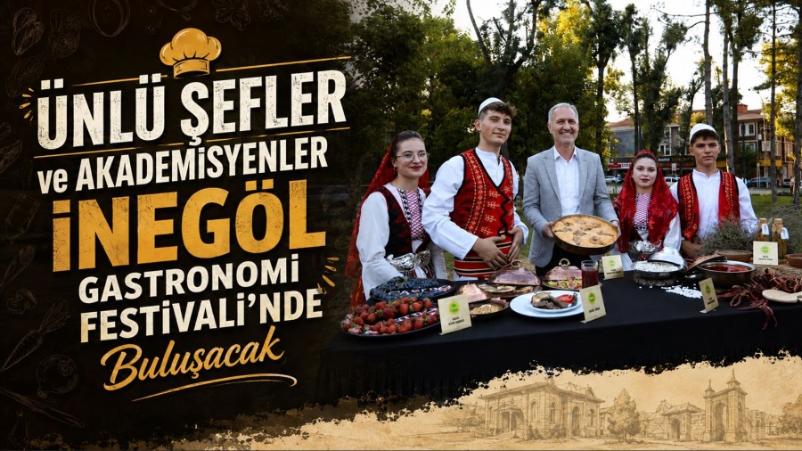 İnegöl’de 3 Günlük Lezzet Şöleni: Gastronomi Festivali 4 Eylül’de Başlıyor