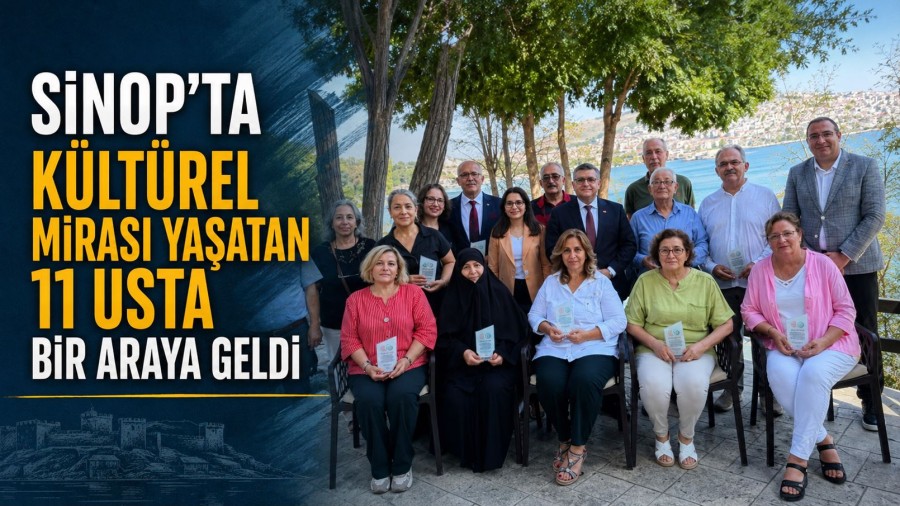 Sinop’ta Kültürel Mirası Yaşatan 11 Usta Bir Araya Geldi