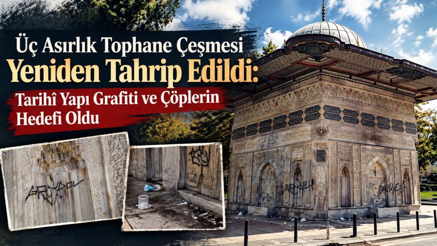 Üç Asırlık Tophane Çeşmesi Yeniden Tahrip Edildi: Tarihî Yapı Grafiti ve Çöplerin Hedefi Oldu