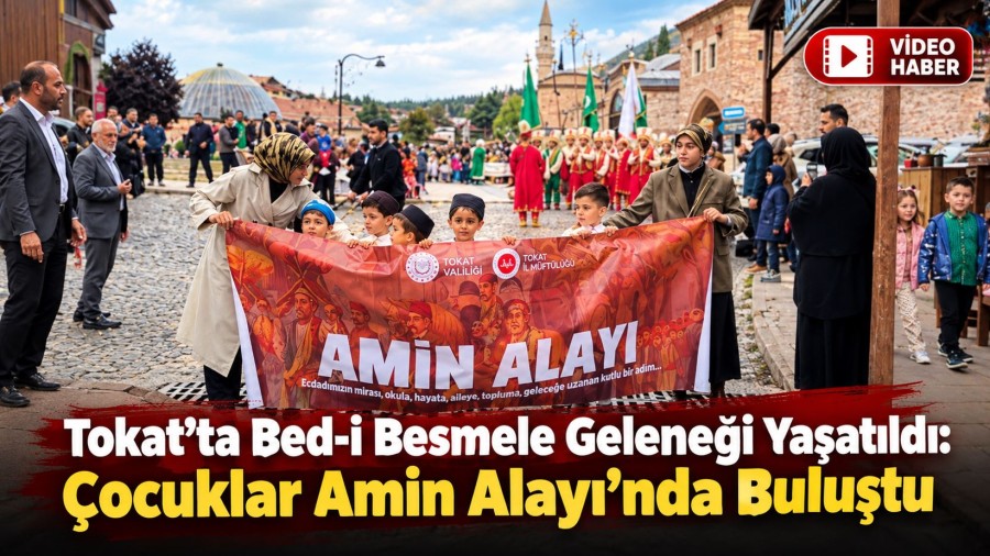 Osmanlı’da Eğitime Başlangıcın Sembolü Amin Alayı Tokat’ta Yeniden Yapıldı