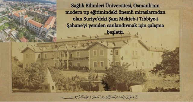 "Şam Mekteb-i Tıbbiye-i Şahane" yeniden ihya edilecek